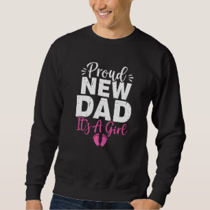 Mens Stolz neuer Dad Es ist eine Mädchen-Schwanger Sweatshirt