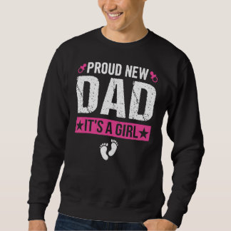 Mens Stolz New Dad Es ist ein Mädchen, das ein Ges Sweatshirt