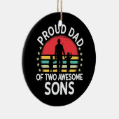 Mens stolz Vater von zwei Phantastischen Sons Cool Keramik Ornament (Rechts)