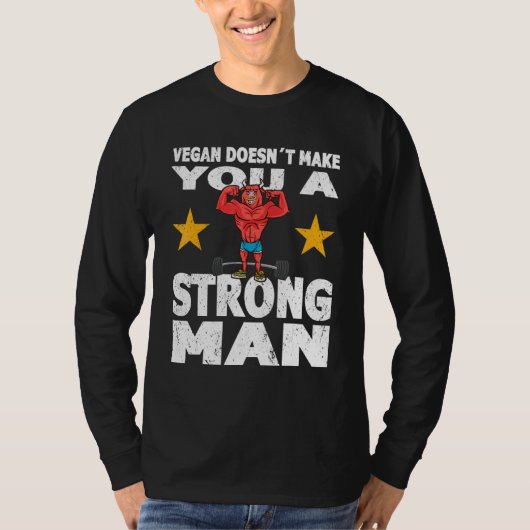Mens Strongman vegan doesnt make you strong man bo T-Shirt (Vorderseite)