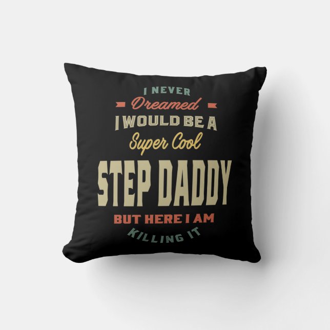 Mens Super Cool Step Daddy tötet es Vater Geschenk Kissen (Vorderseite)