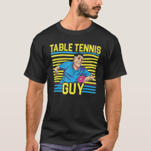 Mens Table Tennis Typ Ping Pong Pong Player Racket T-Shirt