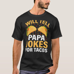 Mens Taco wird Papa Jokes für Tacos Vaterländer er T-Shirt