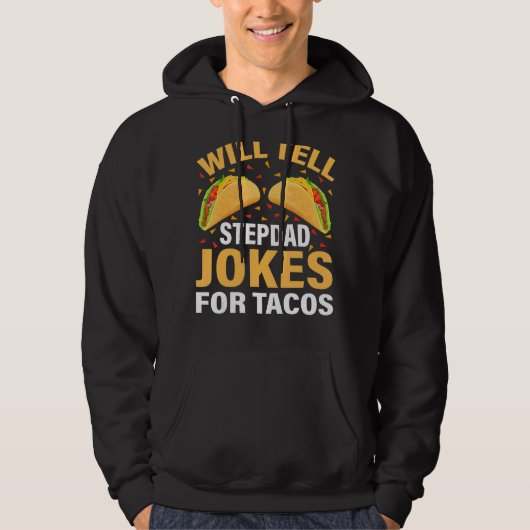 Mens Taco wird Stepdad Jokes für Tacos Fathe erzäh Hoodie (Vorderseite)
