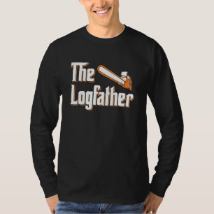 Mens The Logvater - Lumberjack Chainsaw Logger Wo T-Shirt