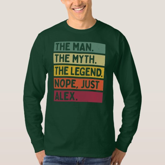 Mens The Man The Myth The Legend NOPE Just Alex T-Shirt (Vorderseite)