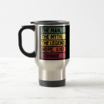 Mens The Man The Myth The Legend NOPE Just Reisebecher<br><div class="desc">Mens The Man The Myth The Legend NOPE Just Johnnie Funny Quote Gift. Perfect gift for your dad,  mom,  dad,  men,  women,  friend and family members on Thanksgiving Day,  Christmas Day,  Mothers Day,  Fathers Day,  4th of July,  1776 Independent Day,  Veterans Day,  Halloween Day,  Patrick's Day</div>