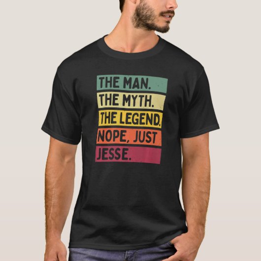 Mens the Man the Mythos The Legend Nope Just Jesse T-Shirt (Vorderseite)