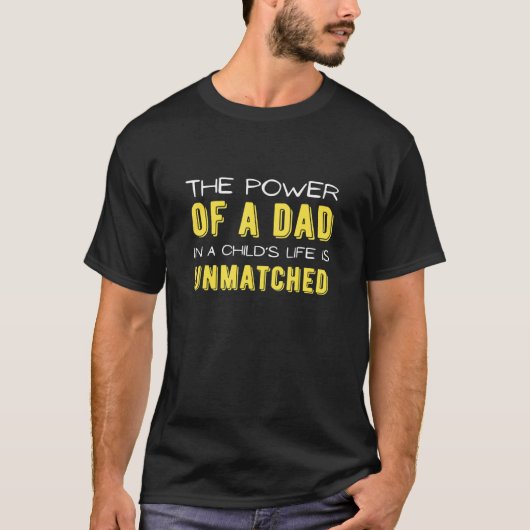 Mens The Power Of A Dad In A Childu2019s Life Is U T-Shirt (Vorderseite)