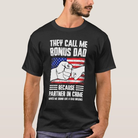 Mens they call me bonus dad because partner in cri T-Shirt (Vorderseite)