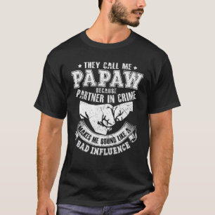 Mens They Call Me Papaw Because Partner In Crime F T-Shirt
