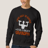 Mens This guy is going to be a great Grandpa Sweatshirt (Vorderseite)