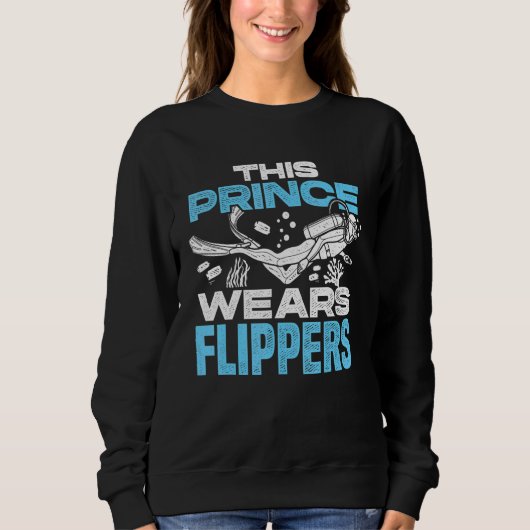 Mens This Prince Wears Flippers Diver Scuba Diver Sweatshirt (Vorderseite)