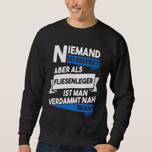 Mens Tiler Beruflich Handwerker Sprichwort Sweatshirt (Vorderseite)
