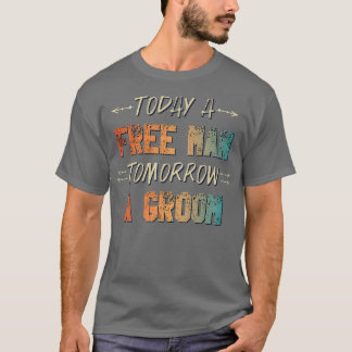 Mens Tomorrow Funny Vintag Groom Bachelor Party T-Shirt