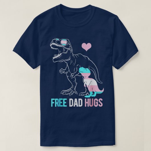 Mens Trans Free Vater Hugs Dinosaur Re Daddy Trans T-Shirt (Design vorne)
