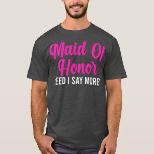 Mens Trauzeugin muss ich mehr Brautmannschaft sage T-Shirt