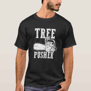 Mens Tree Pusher Chainsaw Logging Sawyer Lumberjac T-Shirt