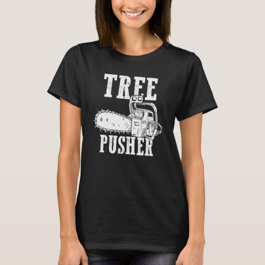 Mens Tree Pusher Chainsaw Logging Sawyer Lumberjac T-Shirt (Vorderseite)