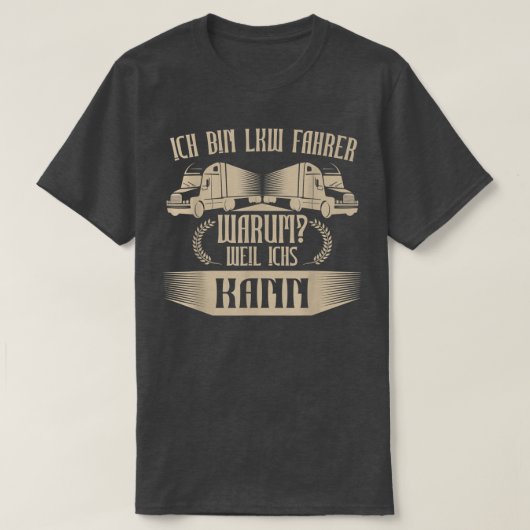 Mens Truck Driver warum Weil ich kann Geschenk T-Shirt (Design vorne)