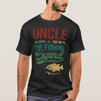 Mens Uncle Man Myth Fishing Legend Funny Fishing T-Shirt