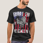Mens urkey Hunting  Shoot Em In he Pecker Hunter T-Shirt (Vorderseite)