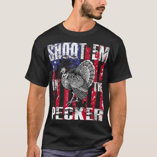 Mens urkey Hunting Shoot Em In he Pecker Hunter T-Shirt (Vorderseite)