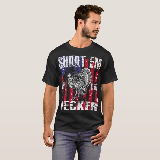 Mens urkey Hunting  Shoot Em In he Pecker Hunter T-Shirt (Vorne ganz)