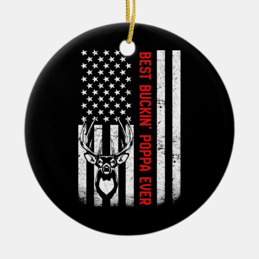 Mens USA Flag Best Buckin Poppa Ever Deer Junting Keramik Ornament (Vorne)