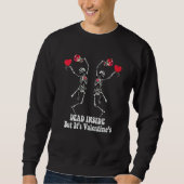 Men's Valentine's Day, dead inside but it's valent Sweatshirt (Vorderseite)