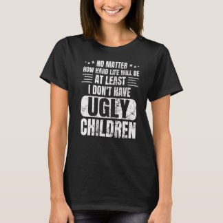 Mens Vater egal wie schwer das Leben wird, haben k T-Shirt