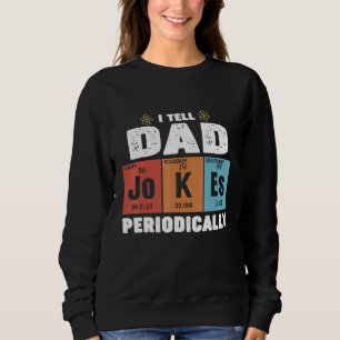 Mens Vater ich erzähle Vater Jokes regelmäßig Väte Sweatshirt