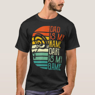 Mens Vater ist mein Name Dart ist mein Game Sport T-Shirt