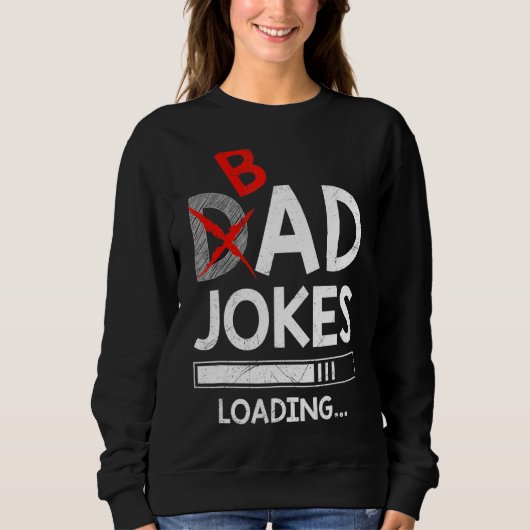 Mens Vater Joke Bad Joke Loading Daddy Jokes Sweatshirt (Vorderseite)