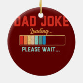 Mens Vater Joke Bitte warten Laden Daddy Pater Keramik Ornament (Hinten)