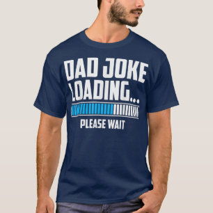 Mens VATER JOKE LADEN BITTE WARTEN FORTSCHRITT BAR T-Shirt