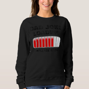 Mens Vater Joke Loading Daddy Father Jokes Sweatshirt