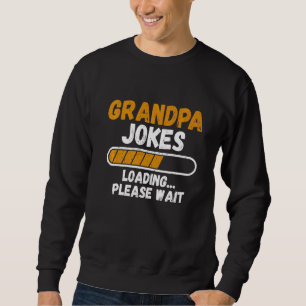 Mens Vater Joke Loading Spaß Spaß Vatertag Vorher Sweatshirt