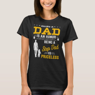 Mens Vater zu sein ist eine Ehre, Stepdad zu sein. T-Shirt