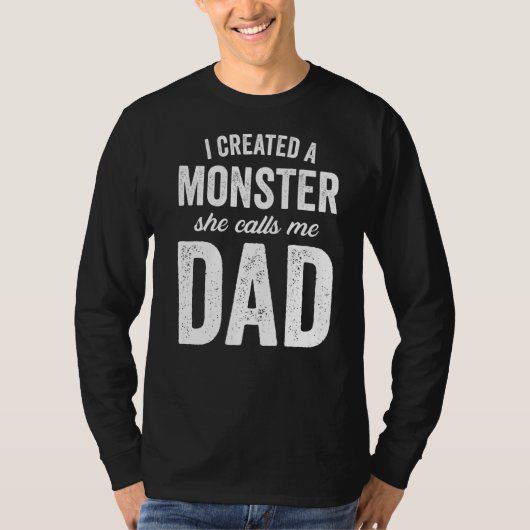 Mens Vaters Day Joke Ich erschuf ein Monster, das T-Shirt (Vorderseite)