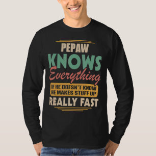 Mens Vaters Day Opa Pepaw weiß alles T-Shirt