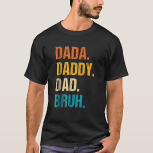 Mens Vatertag Dada Daddy Vater Bruh 38 T-Shirt