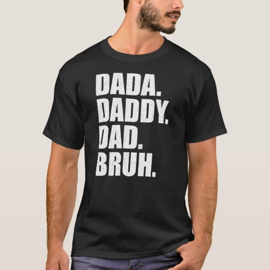 Mens Vatertag Dada Daddy Vater Bruh T-Shirt (Vorderseite)