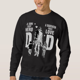 Mens Vatertag Vater Ein Sohn erster Held eine Toch Sweatshirt