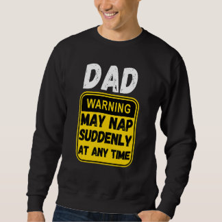 Mens Vatertag Vater warnt Mai plötzlich um Nickerc Sweatshirt