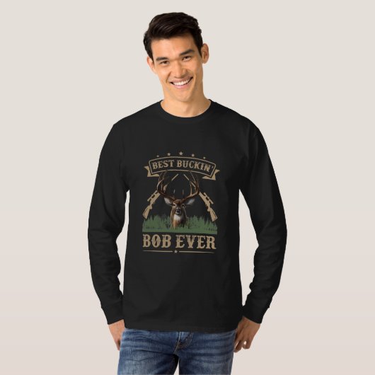 Mens Vathers Day Best Buckin' Bob Ever Dever T-Shirt (Vorne ganz)