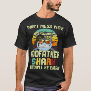 Mens Vathers Day Gift für PapaDont Mess mit Godfa T-Shirt