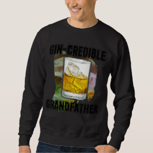 Mens Vathers Day Gin Credibile Großvater Drink Sweatshirt