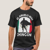 Mens Vathers Day Grandpa El Abuelo Mas Chingon Me T-Shirt (Vorderseite)