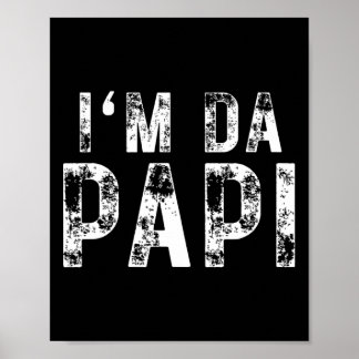 Mens Vathers Day I&# m Da Papi T-Shirts Grandpapp Poster